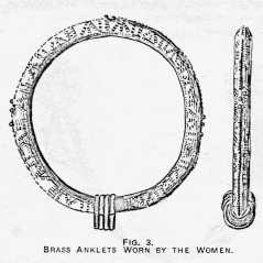 FIG. 3. BRASS ANKLETS WORN BY THE
WOMEN.