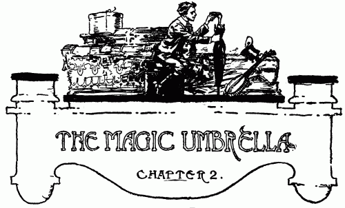 THE MAGIC UMBRELLA--CHAPTER 2.